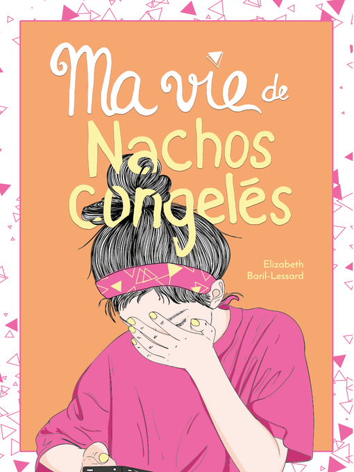 Title details for Ma vie de nachos congelés by Élizabeth Baril-Lessard - Available